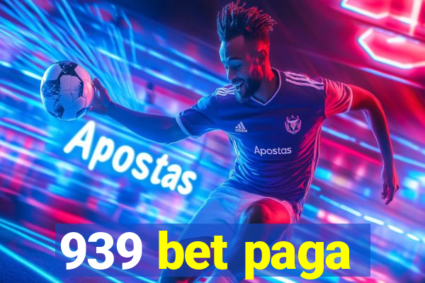 939 bet paga